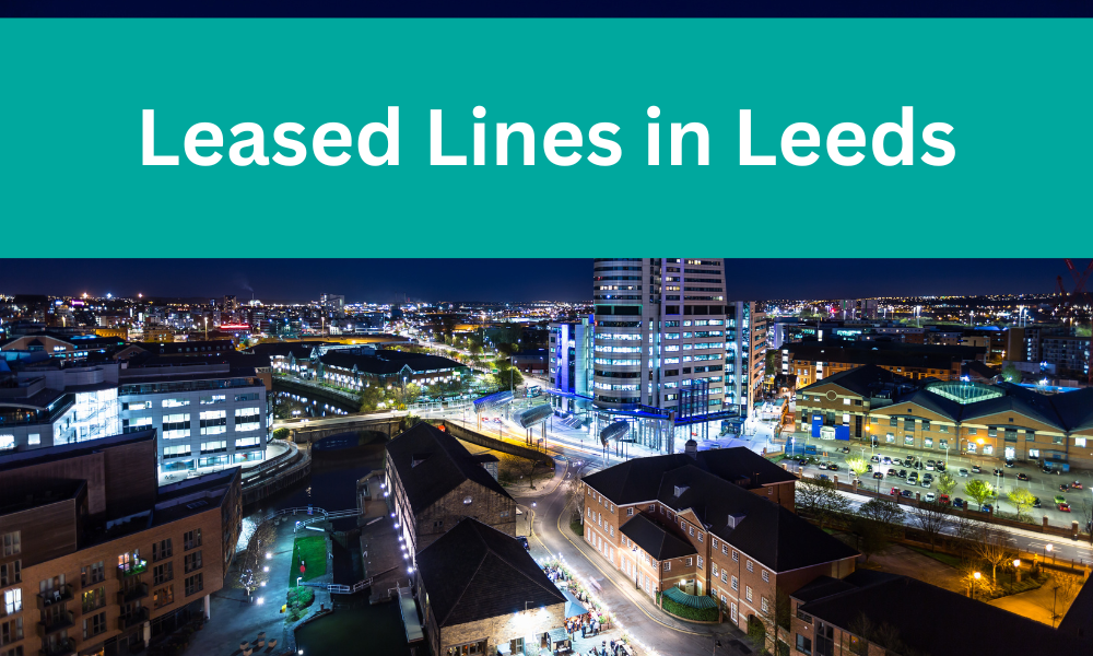 Leased Lines Leeds