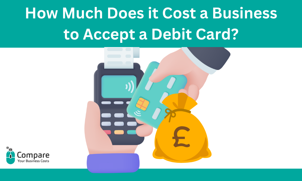 How Much Does it Cost a Business to Accept a Debit Card?