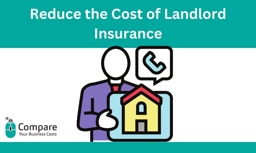 Reduce the Average Cost of Landlord Insurance