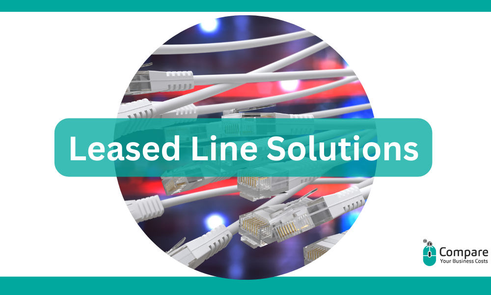 Leased Line Solutions: The Ultimate Guide
