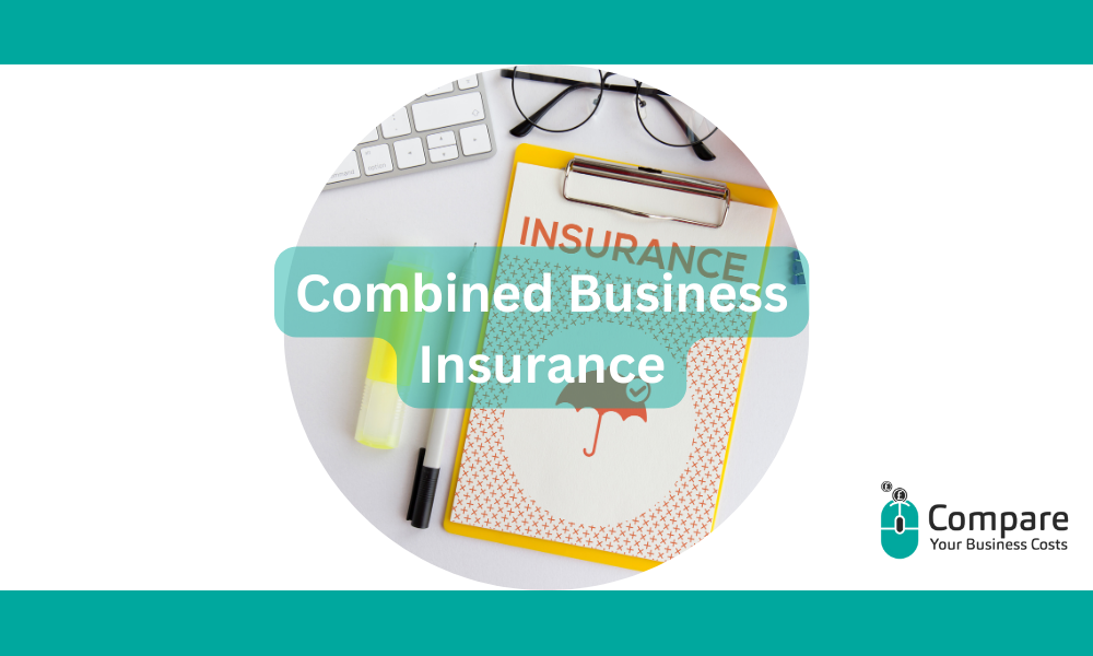 Combined Business Insurance Policies: The Ultimate Guide