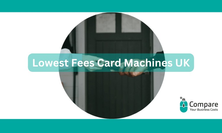 Lowest Fees Card Machines UK