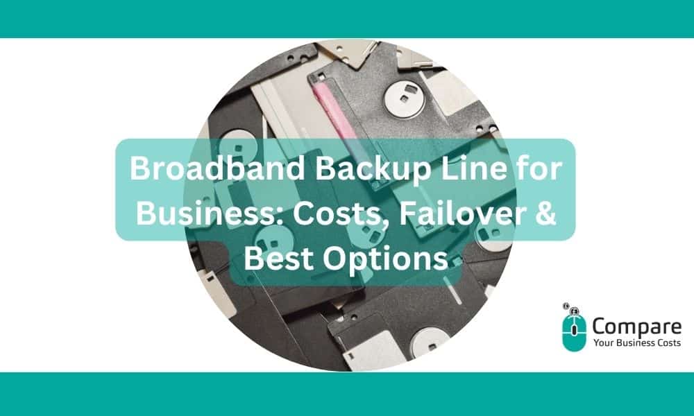 Broadband Backup Line for Business: Costs, Failover & Best Options